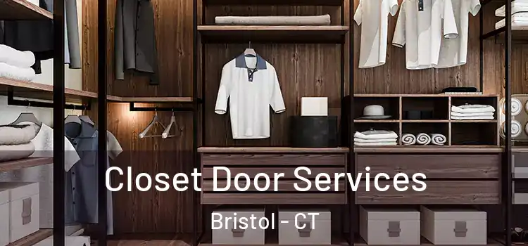 Closet Door Services Bristol - CT