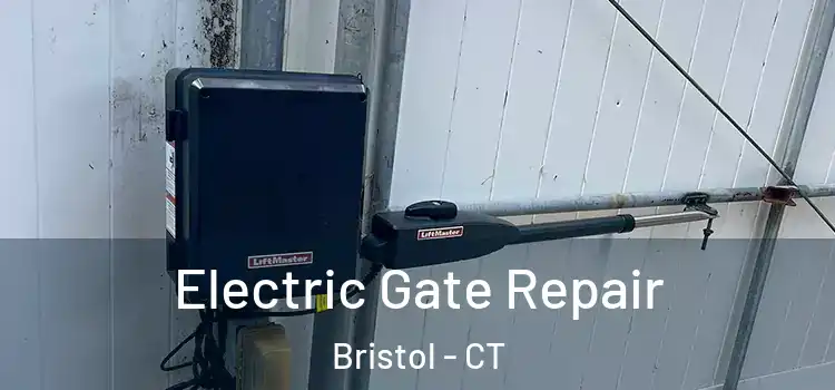 Electric Gate Repair Bristol - CT