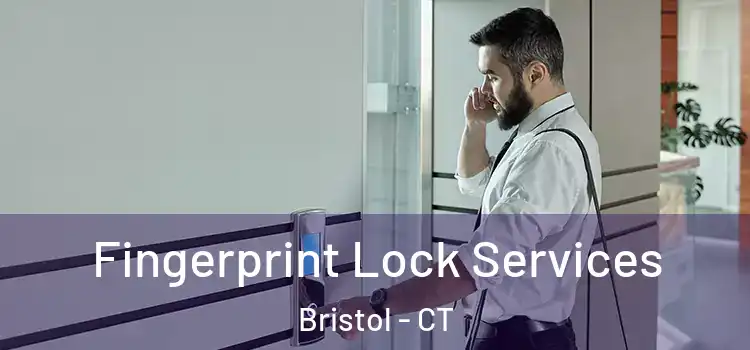 Fingerprint Lock Services Bristol - CT