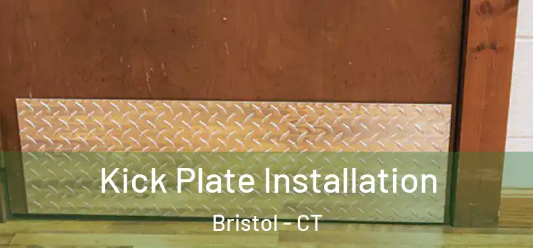 Kick Plate Installation Bristol - CT