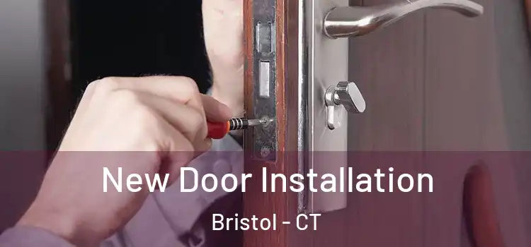 New Door Installation Bristol - CT